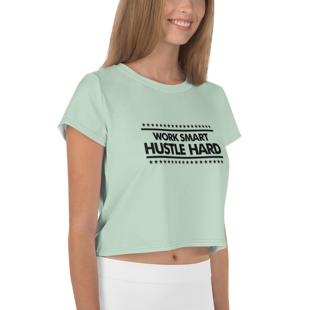 WORK SMART HUSTLE HARD - All-Over Print Crop Tee