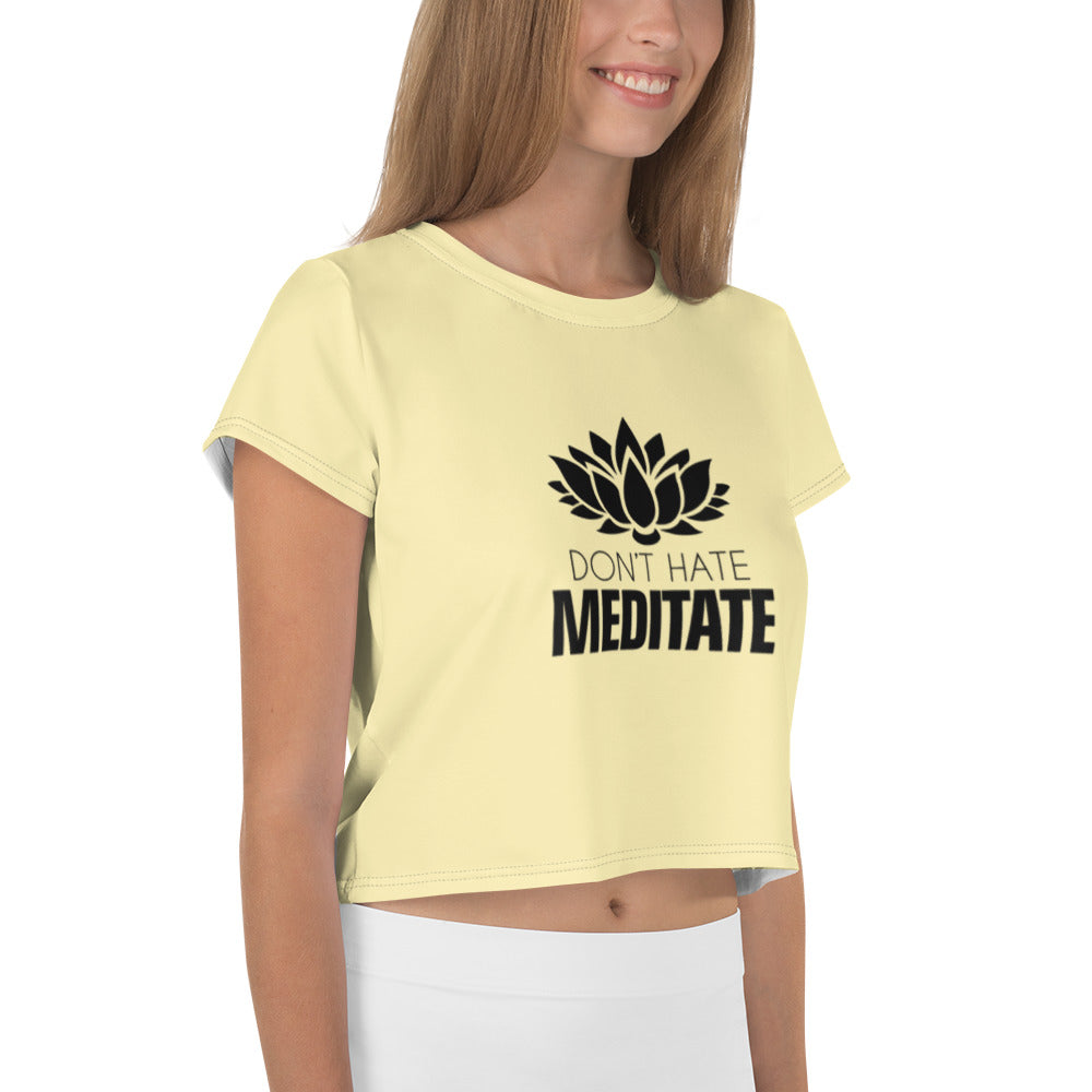 DON'T HATE MEDITATE - All-Over Print Crop Tee