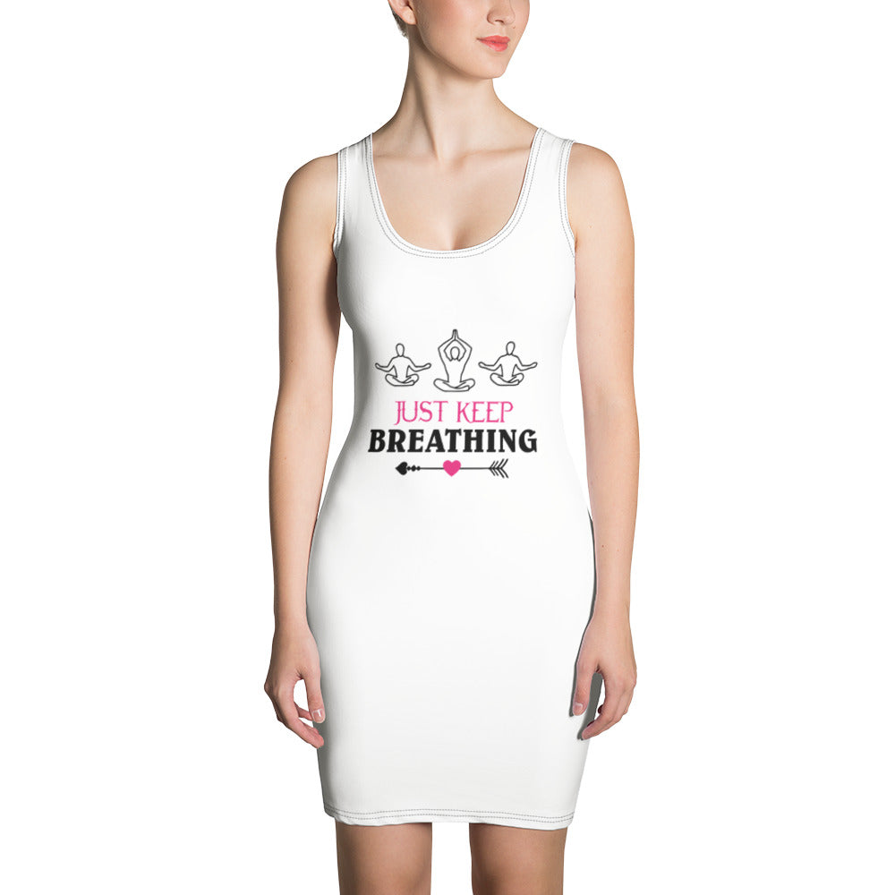 JUST KEEP BREATHING - Sublimation Cut & Sew Dress