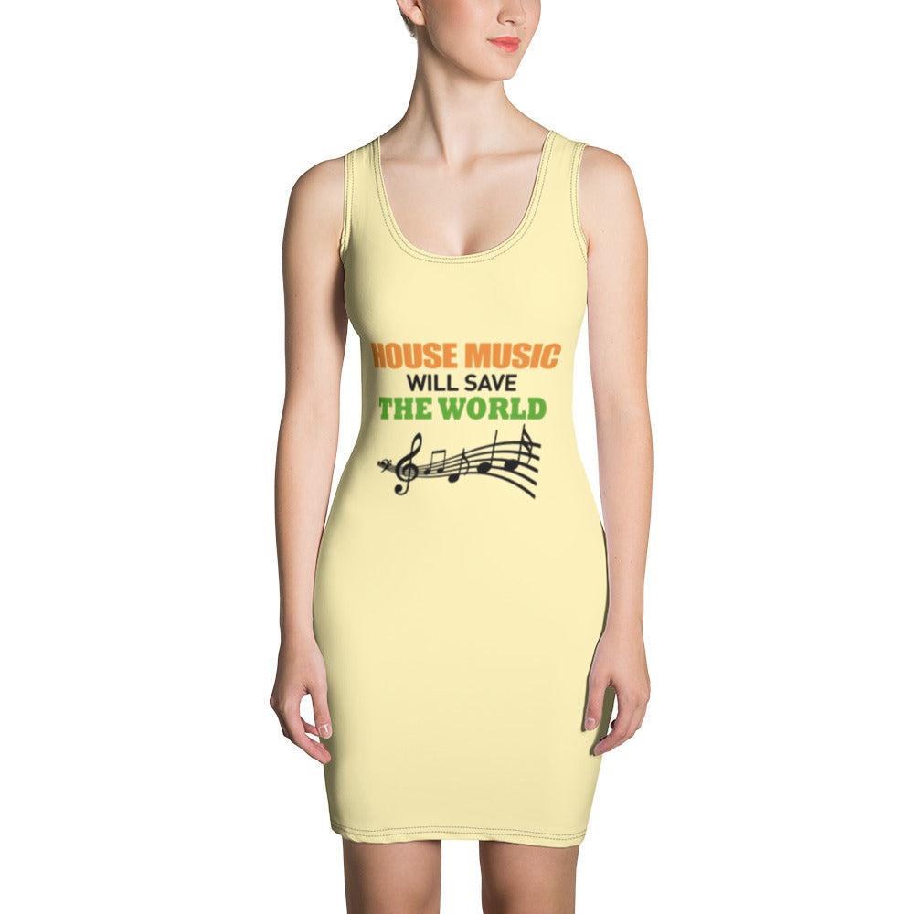 HOUSE MUSIC WILL SAVE THE WORLD - Sublimation Cut & Sew Dress