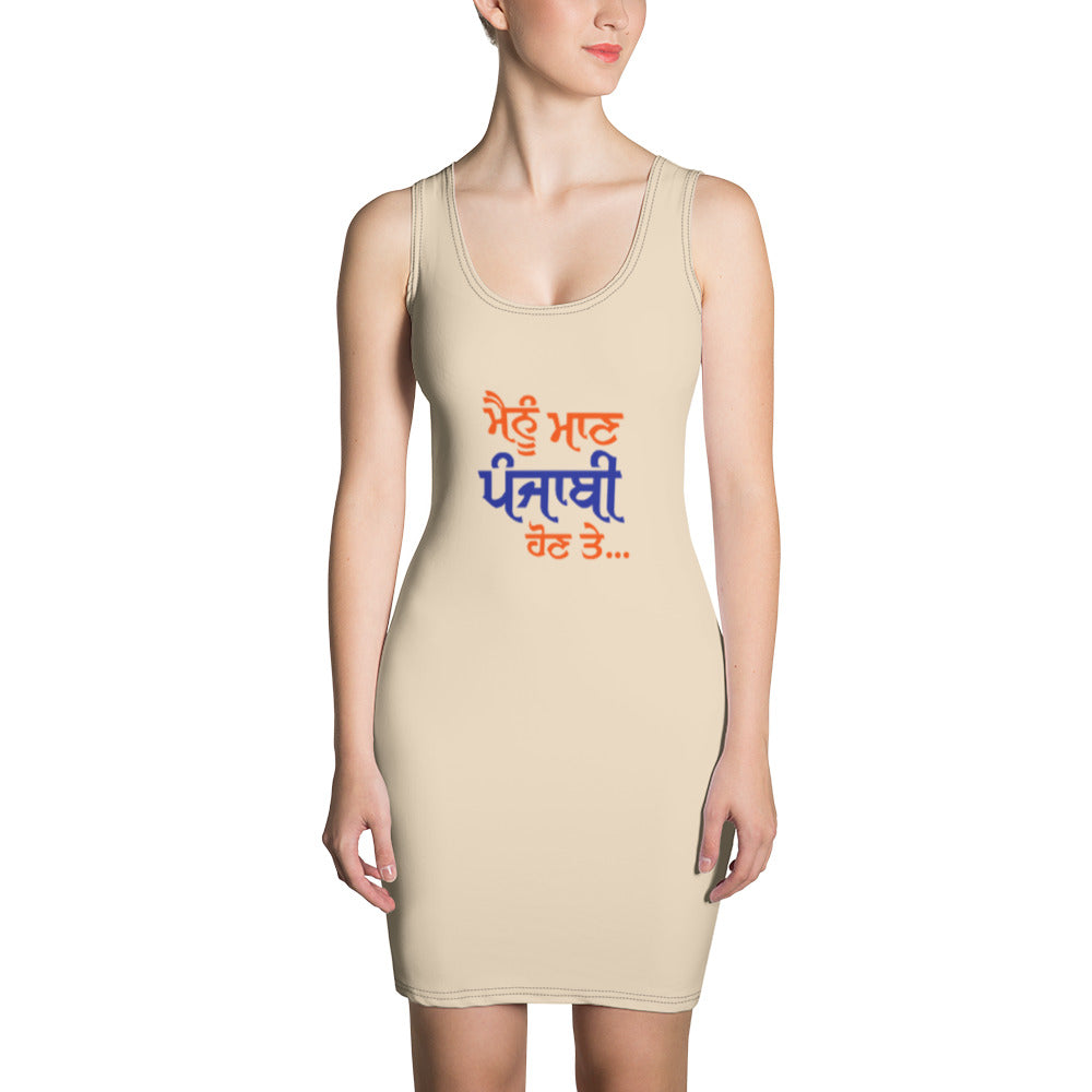 MAINU MAAN PUNJABI HON TE - Sublimation Cut & Sew Dress