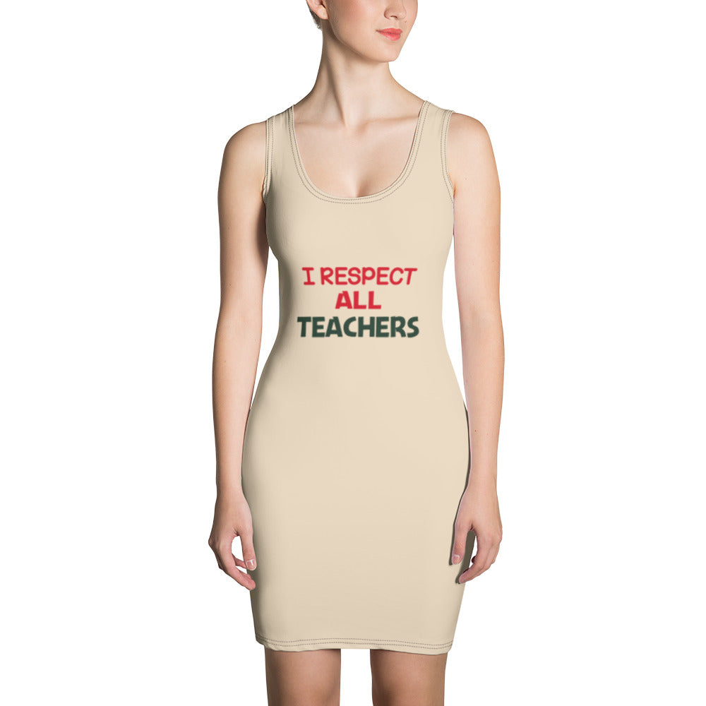 I RESPECT ALL TEACHERS - Sublimation Cut & Sew Dress