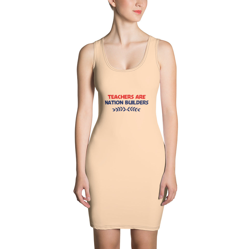 TEACHERS ARE NATION BUILDERS - Sublimation Cut & Sew Dress