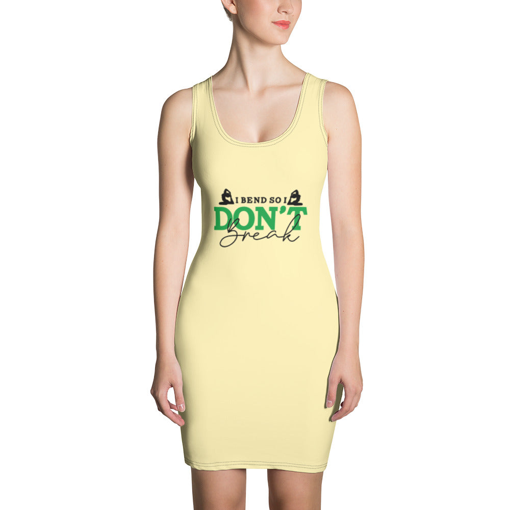 I BEND SO I DON'T BREAK - Sublimation Cut & Sew Dress