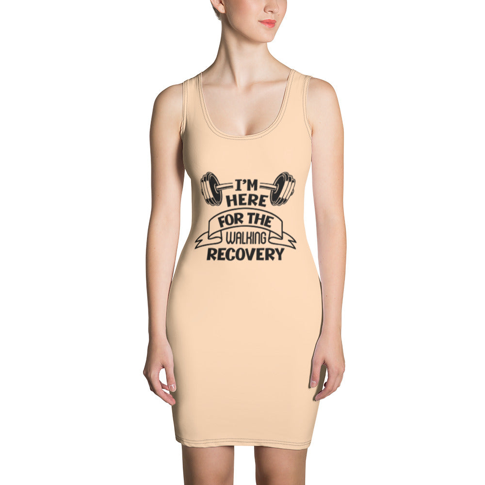 I'M HERE FOR THE WALKING RECOVERY - Sublimation Cut & Sew Dress
