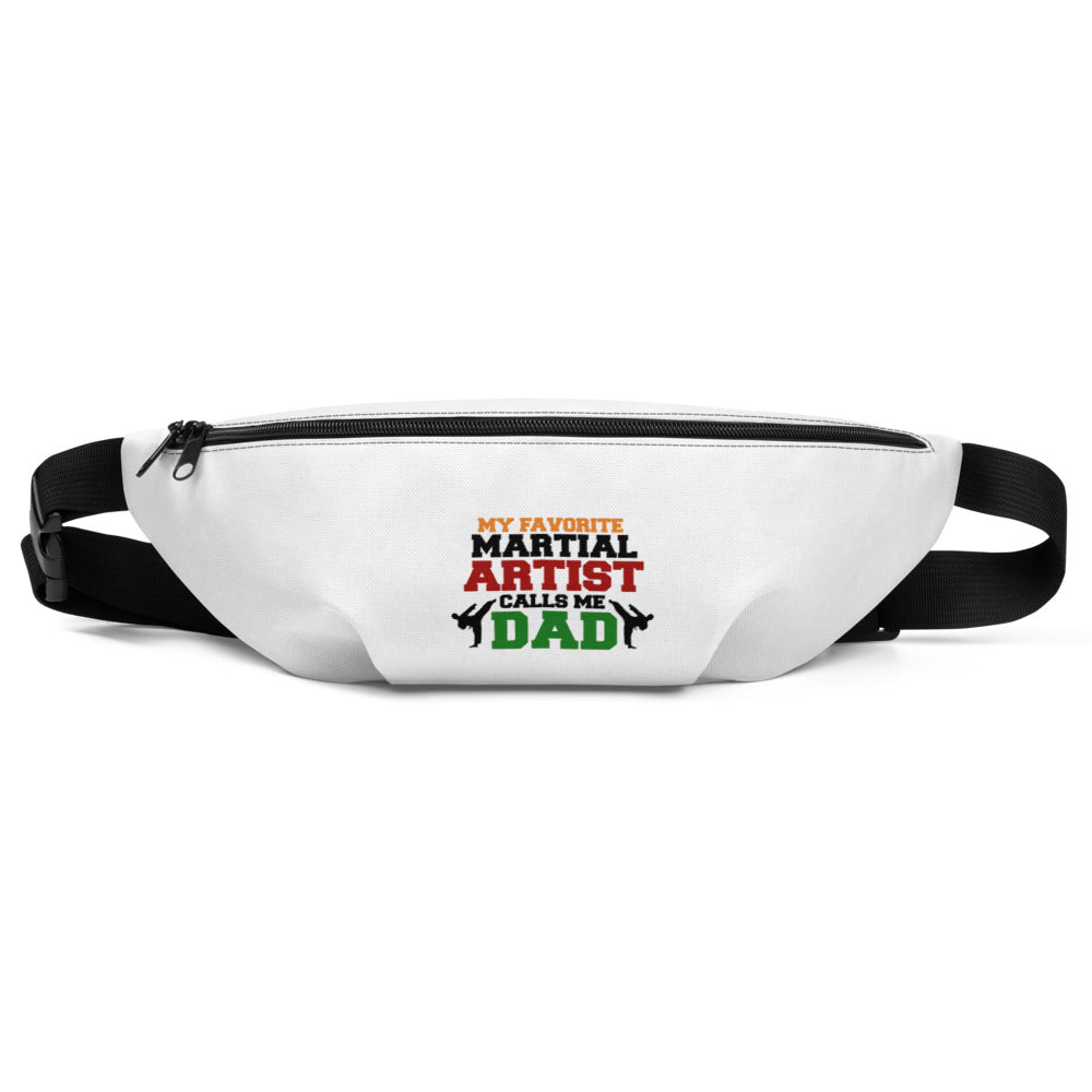 MY FAVORITE MARTIAL ARTIST CALLS ME DAD - Fanny Pack