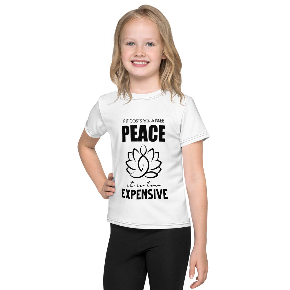 IF IT COSTS INNER PEACE - Kids crew neck t-shirt