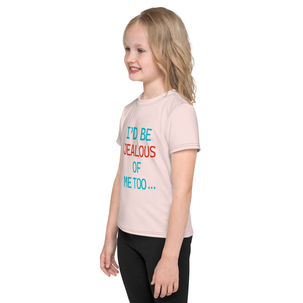 I'D BE JEALOUS OF ME TOO - Kids crew neck t-shirt