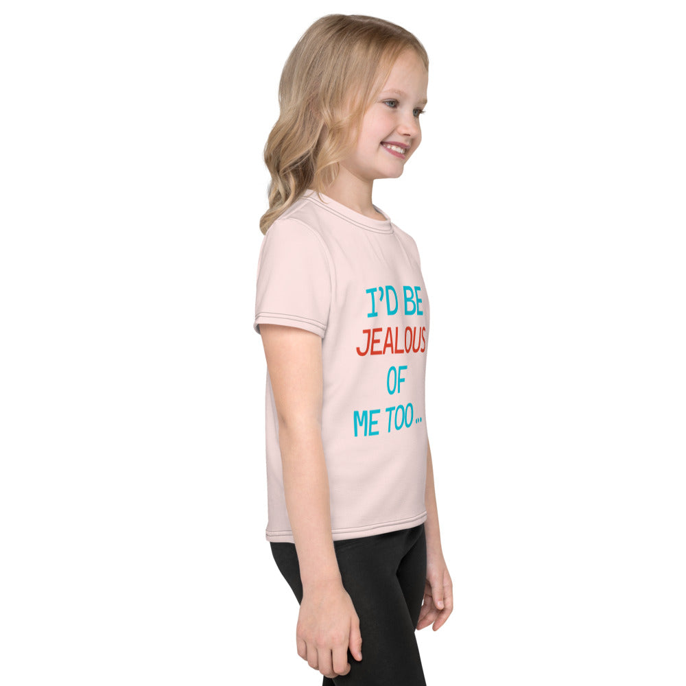 I'D BE JEALOUS OF ME TOO - Kids crew neck t-shirt