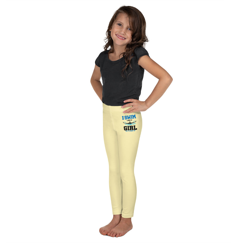 I SWIM LIKE A GIRL TRY TO KEEP UP - Kid's Leggings