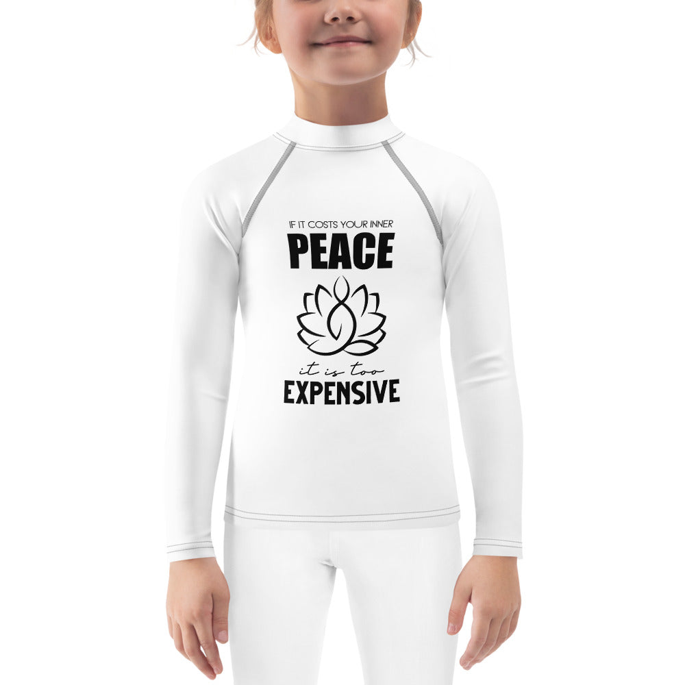 IF IT COSTS INNER PEACE - Kids Rash Guard