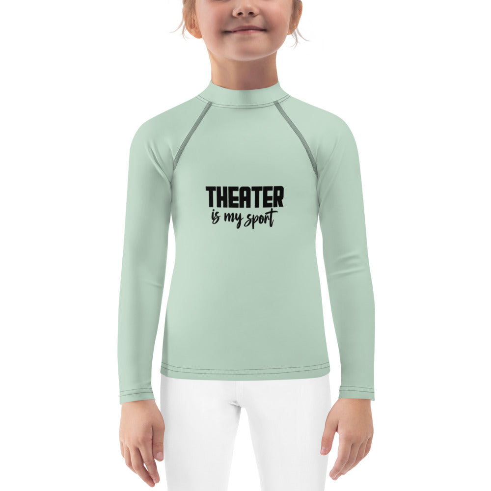 THEATER IS MY SPORT - Kids Rash Guard