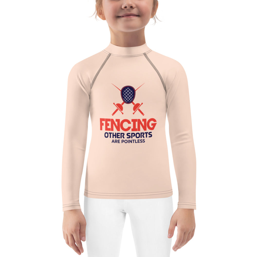 FENCING OTHER SPORTS ARE POINTLESS - Kids Rash Guard