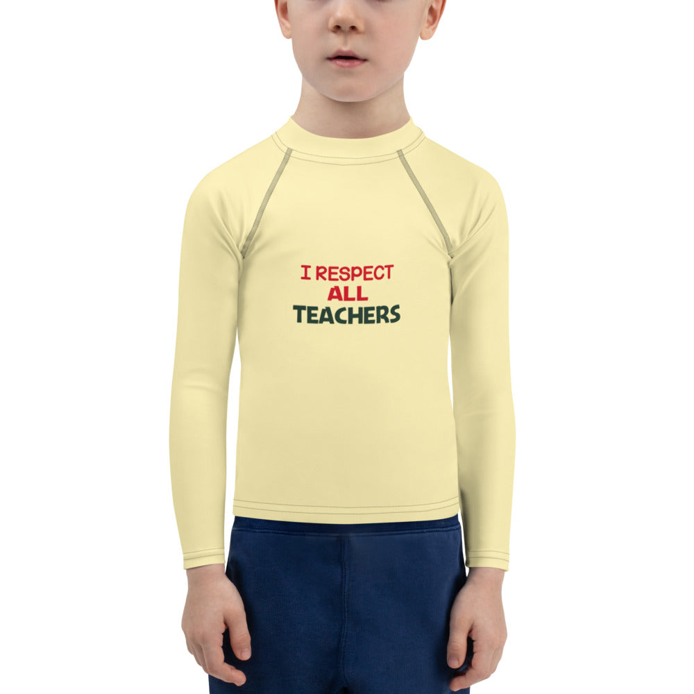 I RESPECT ALL TEACHERS - Kids Rash Guard