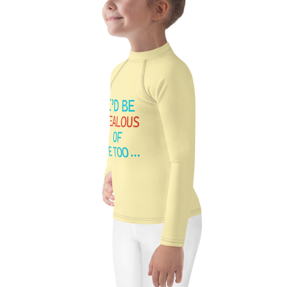 I'D BE JEALOUS OF ME TOO - Kids Rash Guard