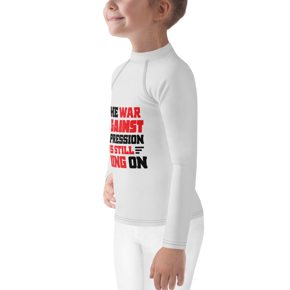 THE WAR AGAINST OPPRESSION IS STILL GOING ON - Kids Rash Guard