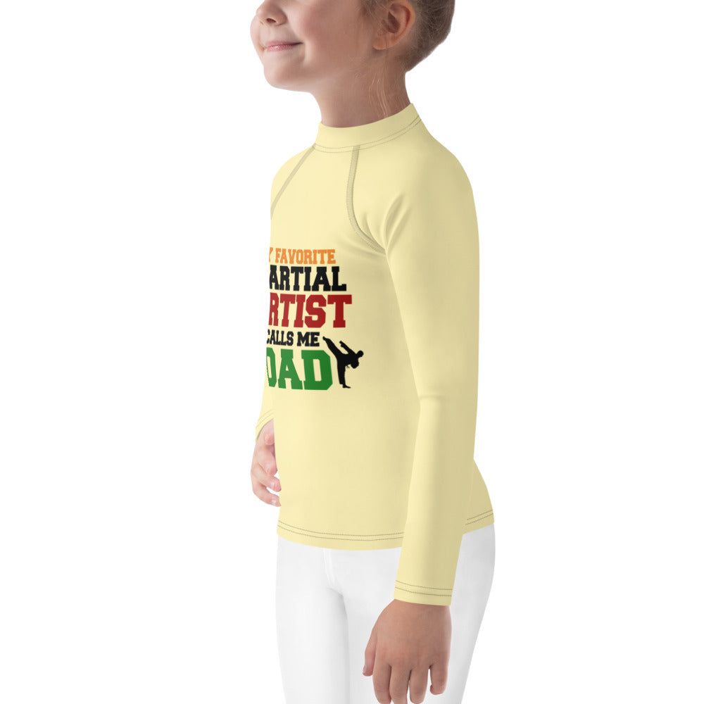 MY FAVORITE MARTIAL ARTIST CALLS ME DAD - Kids Rash Guard