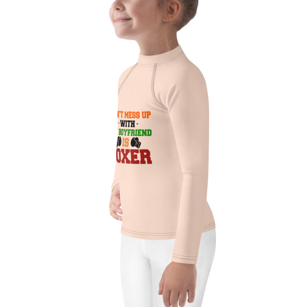 DON'T MESS UP WITH MY BOYFRIEND IS BOXER - Kids Rash Guard