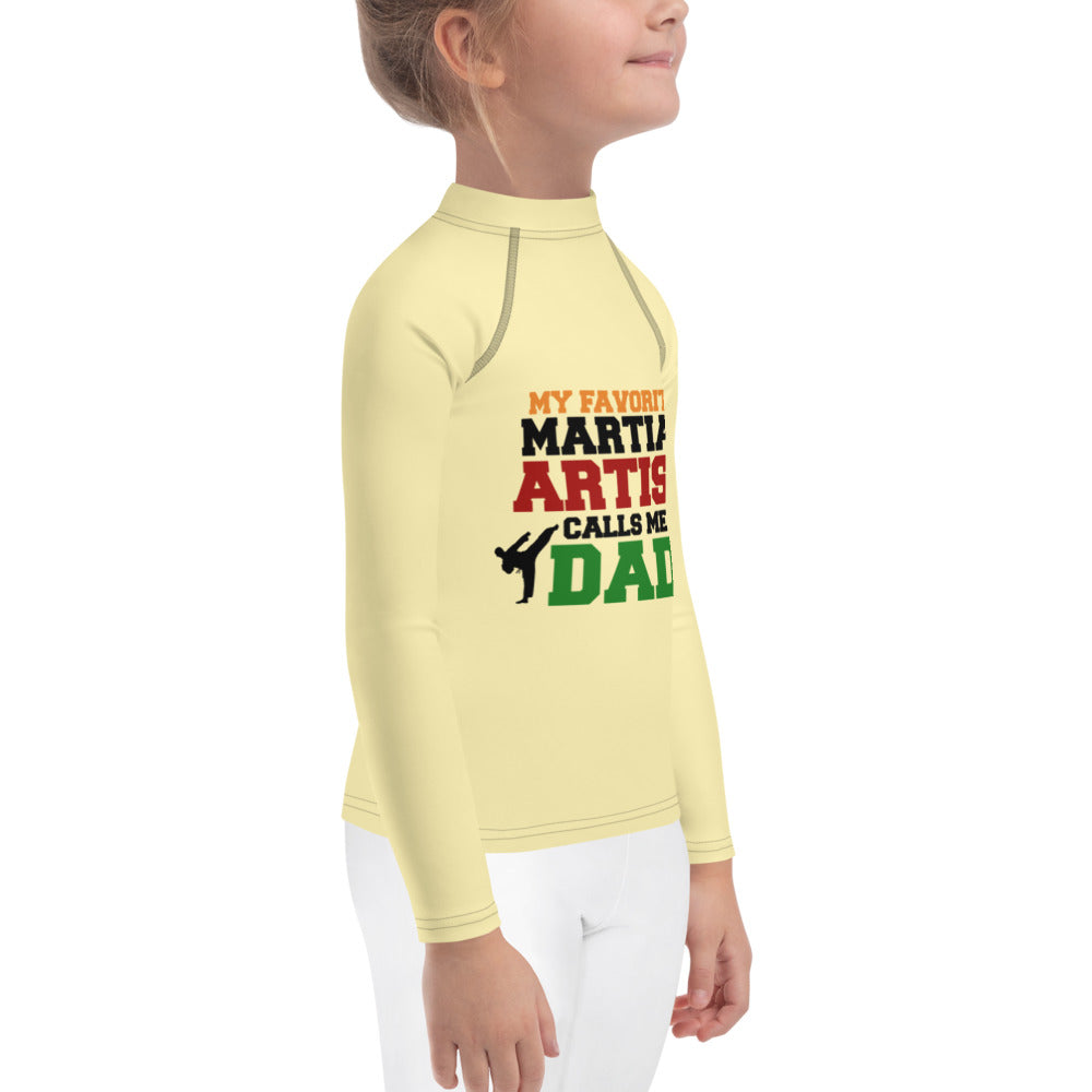 MY FAVORITE MARTIAL ARTIST CALLS ME DAD - Kids Rash Guard