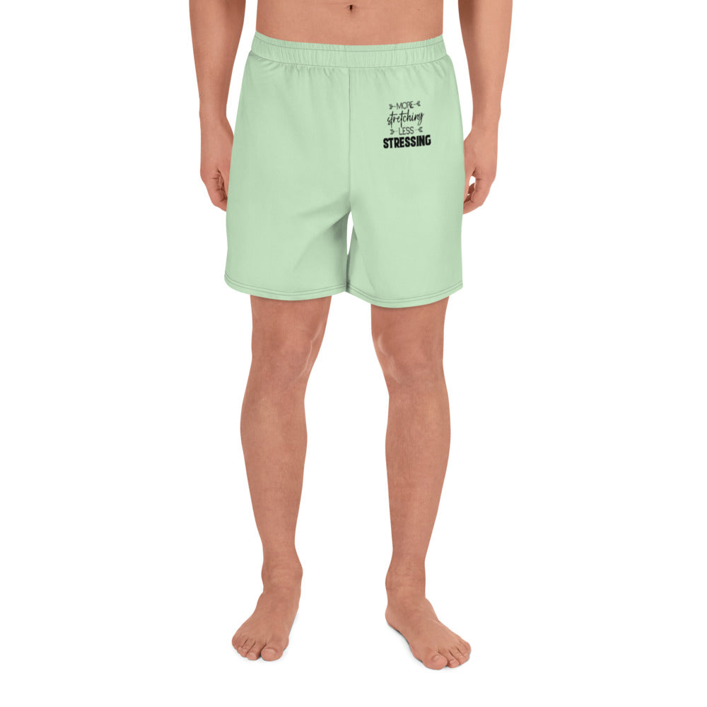 MORE STRETCHING LESS STRESSING - Men's Athletic Long Shorts