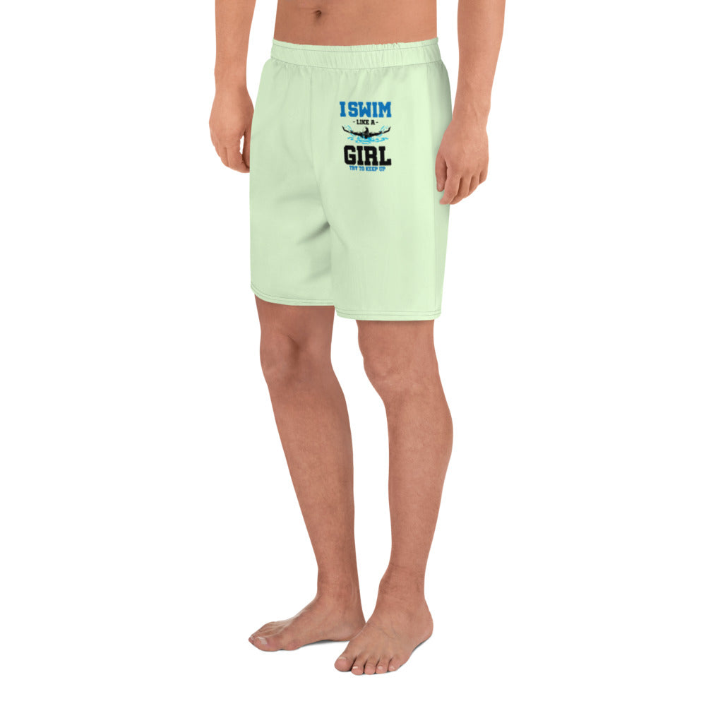 I SWIM LIKE A GIRL TRY TO KEEP UP - Men's Athletic Long Shorts