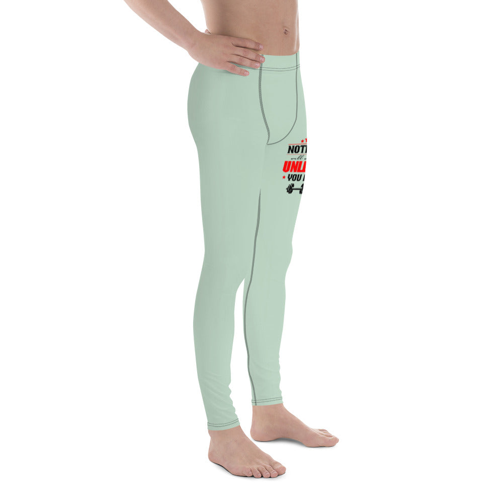 NOTHING WILL WORK UNLESS YOU DO - Men's Leggings