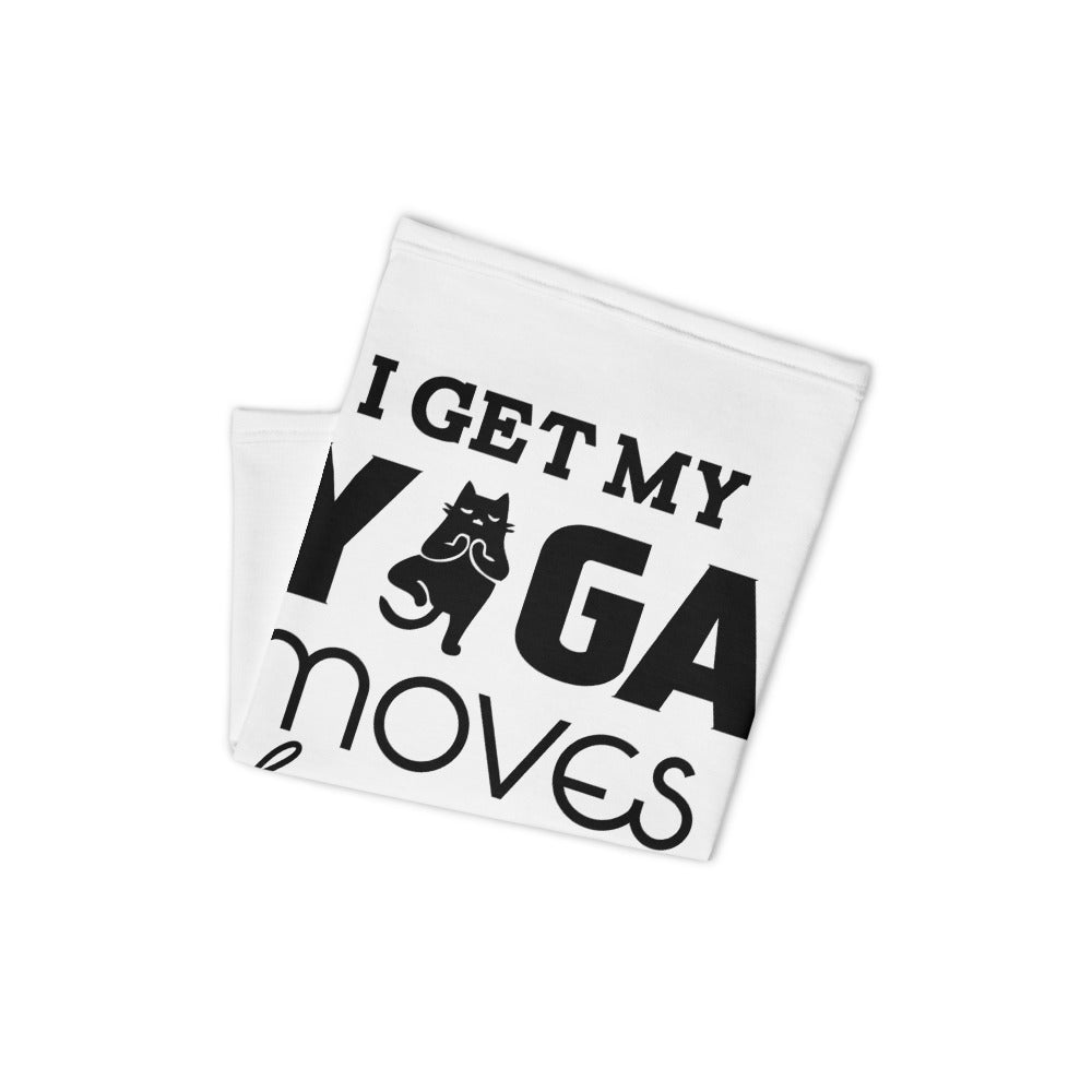 I GET YOGA MOVES FROM MY CAT - Neck Gaiter