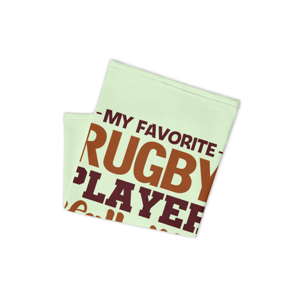 MY FAVORITE RUGBY PLAYER CALLS ME MOM - Neck Gaiter