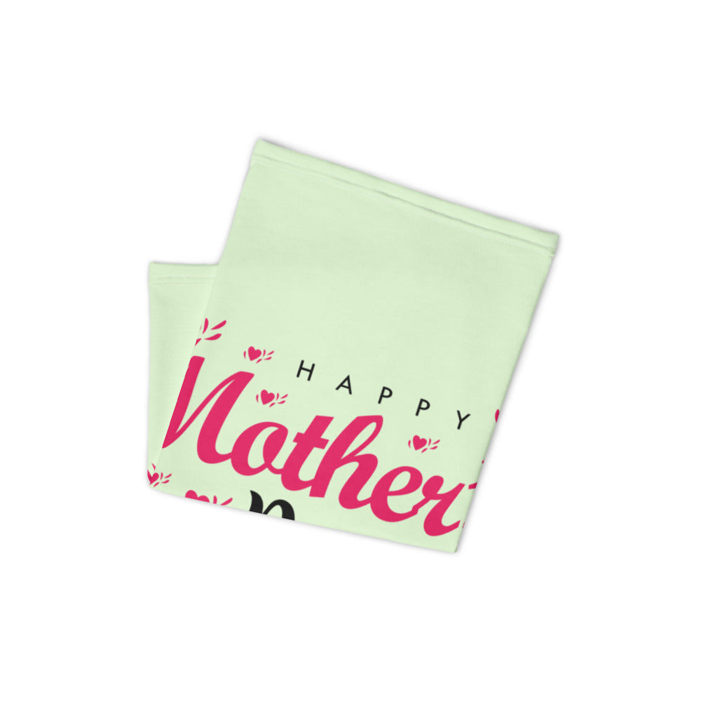 HAPPY MOTHER'S DAY - Neck Gaiter