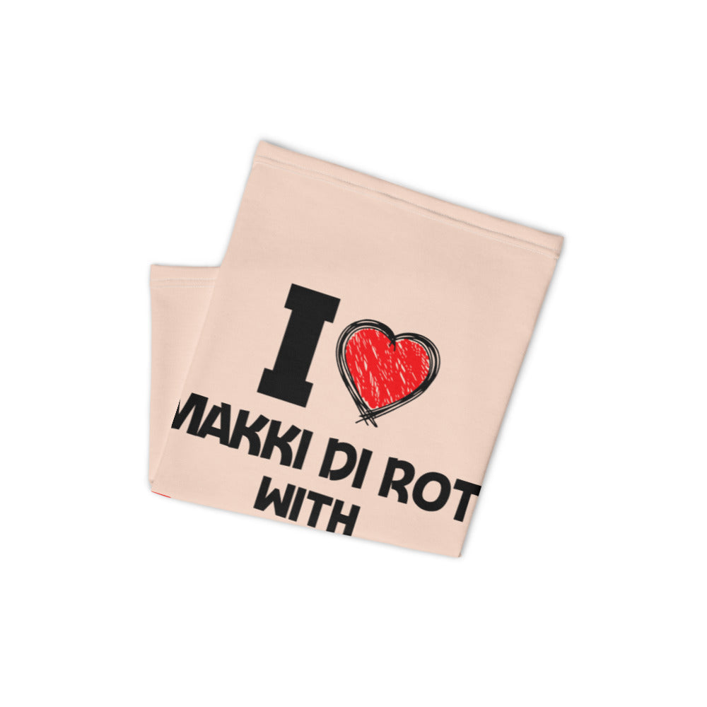 I LOVE MAKKI DI ROTI - Neck Gaiter