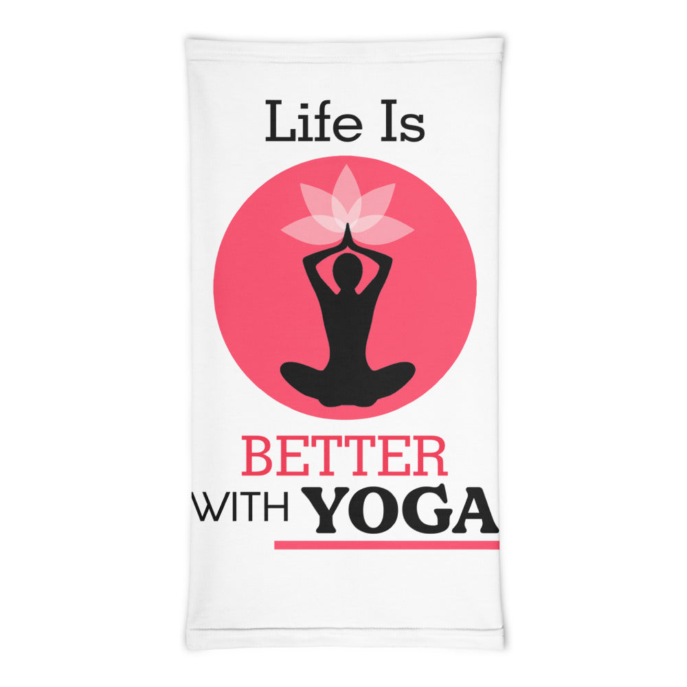 LIFE IS BETTER WITH YOGA - Neck Gaiter