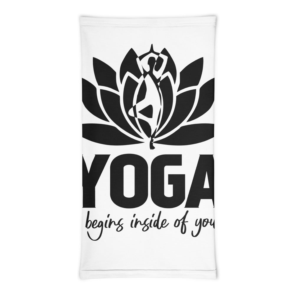 YOGA BEGINS INSIDE OF YOU - Neck Gaiter