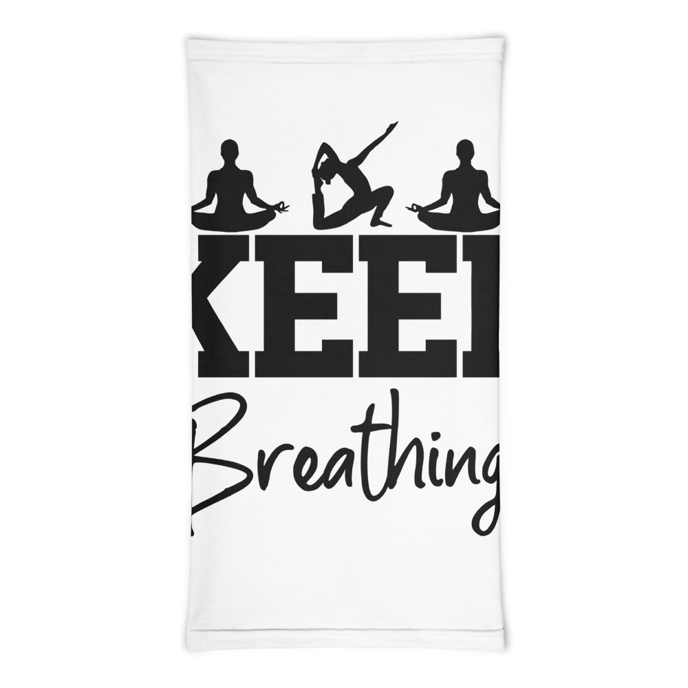 KEEP BREATHING - Neck Gaiter
