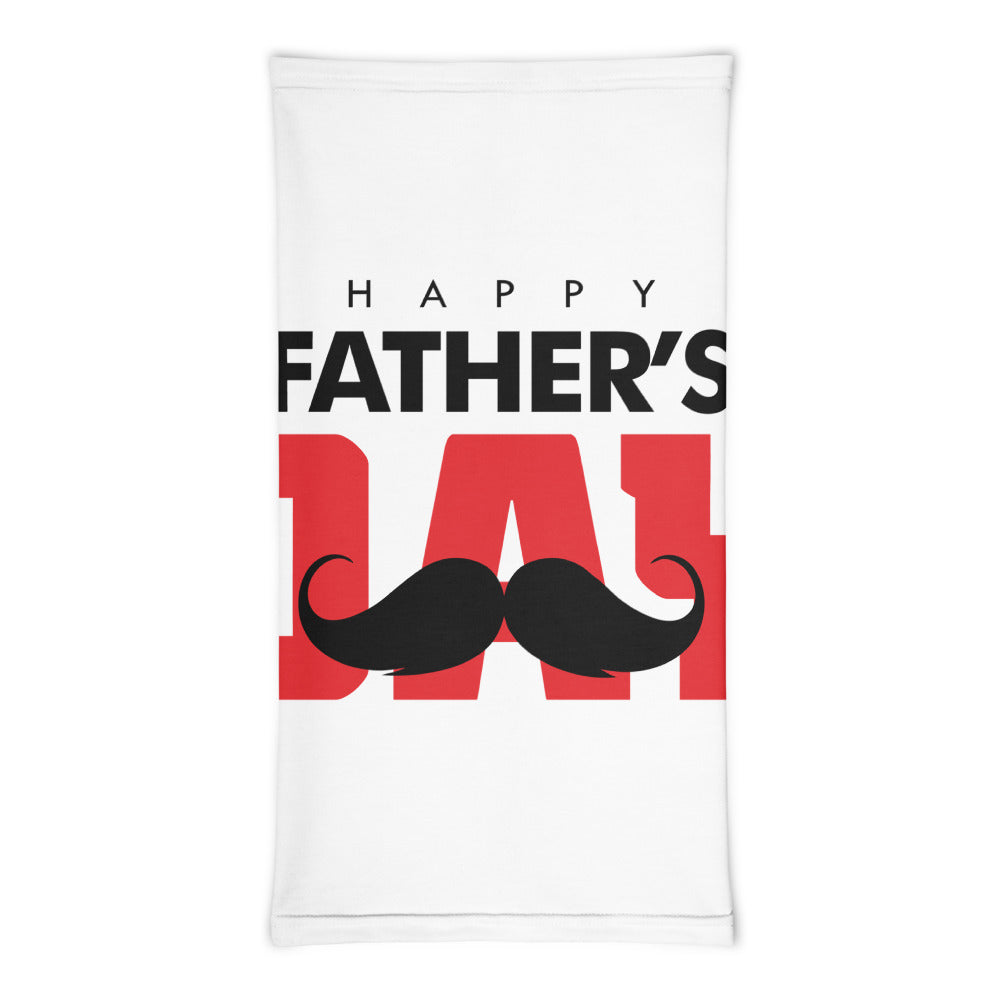 HAPPY FATHER'S DAY - Neck Gaiter