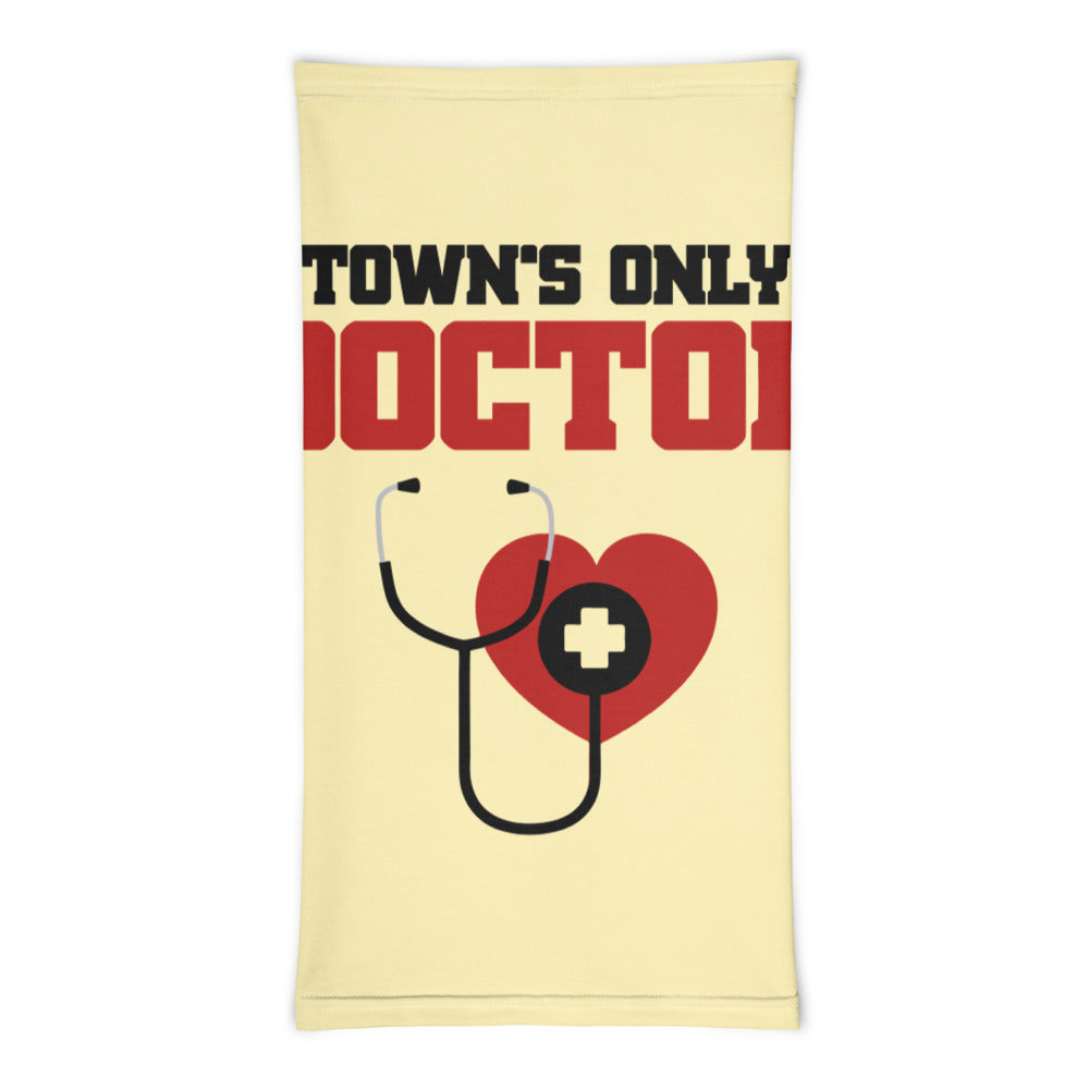 TOWN'S ONLY DOCTOR - Neck Gaiter