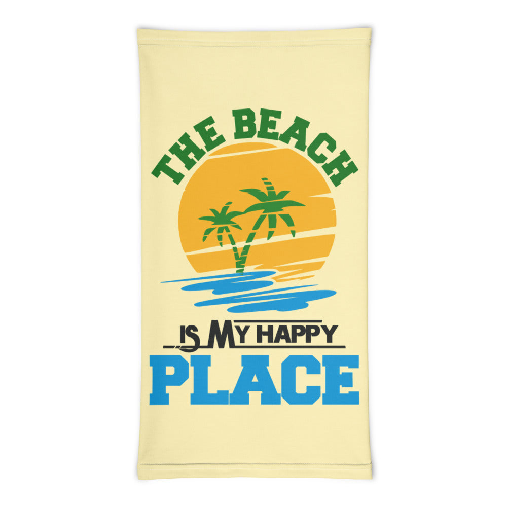 THE BEACH IS MY HAPPY PLACE - Neck Gaiter