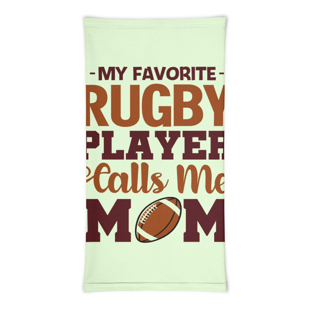 MY FAVORITE RUGBY PLAYER CALLS ME MOM - Neck Gaiter