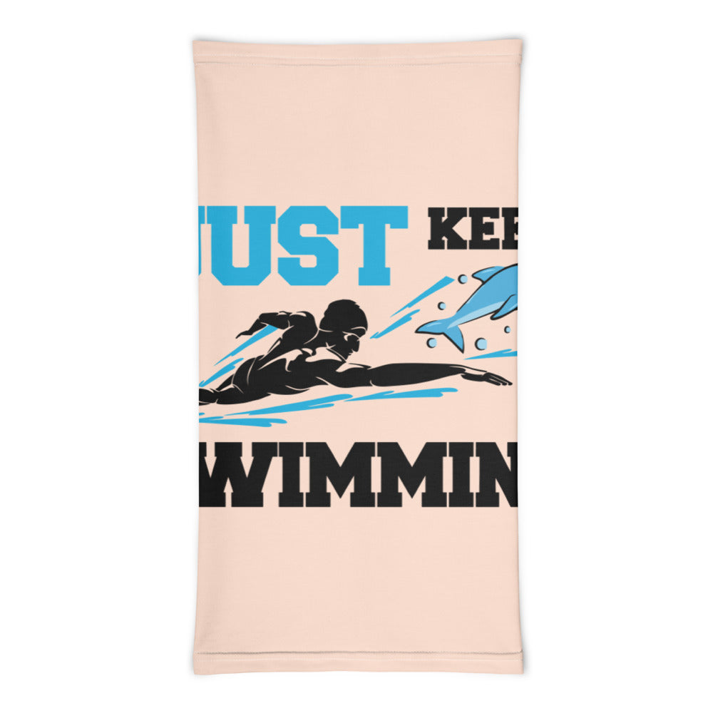 JUST KEEP SWIMMING - Neck Gaiter