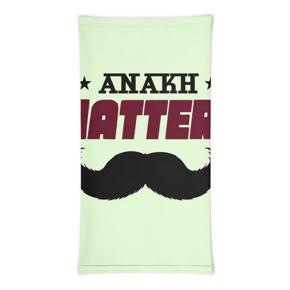 ANAKH MATTERS - Neck Gaiter