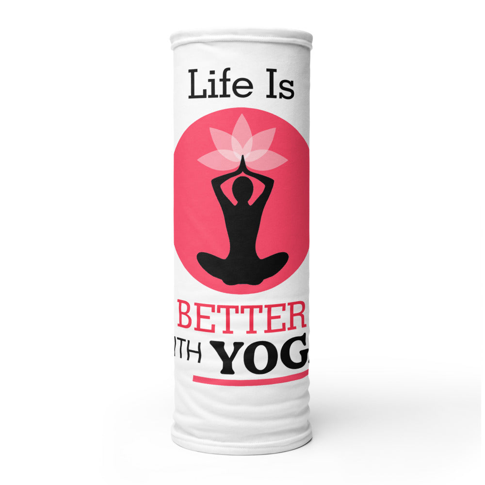 LIFE IS BETTER WITH YOGA - Neck Gaiter