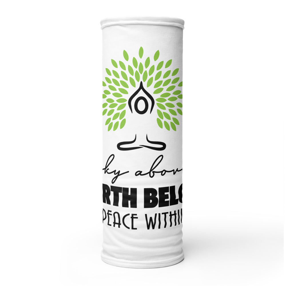 SKY ABOVE EARTH BELOW PEACE WITHIN - Neck Gaiter