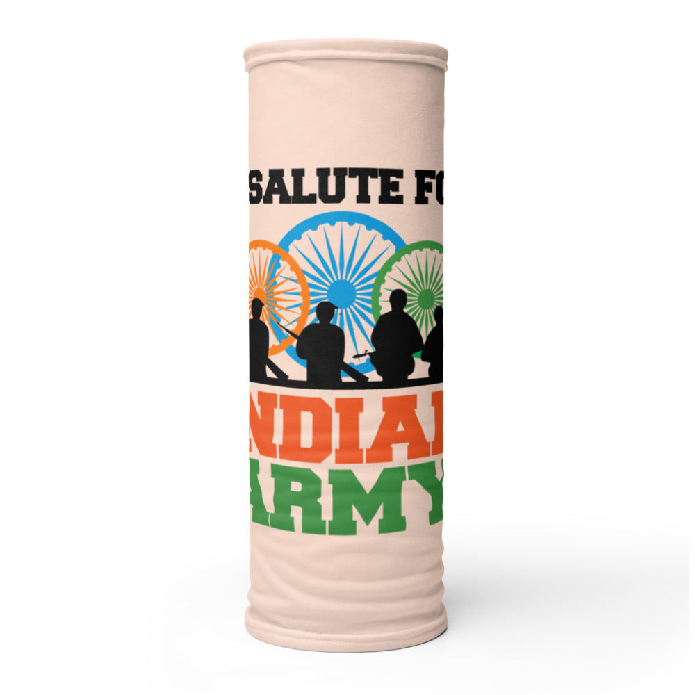 A SALUTE FOR INDIAN ARMY - Neck Gaiter