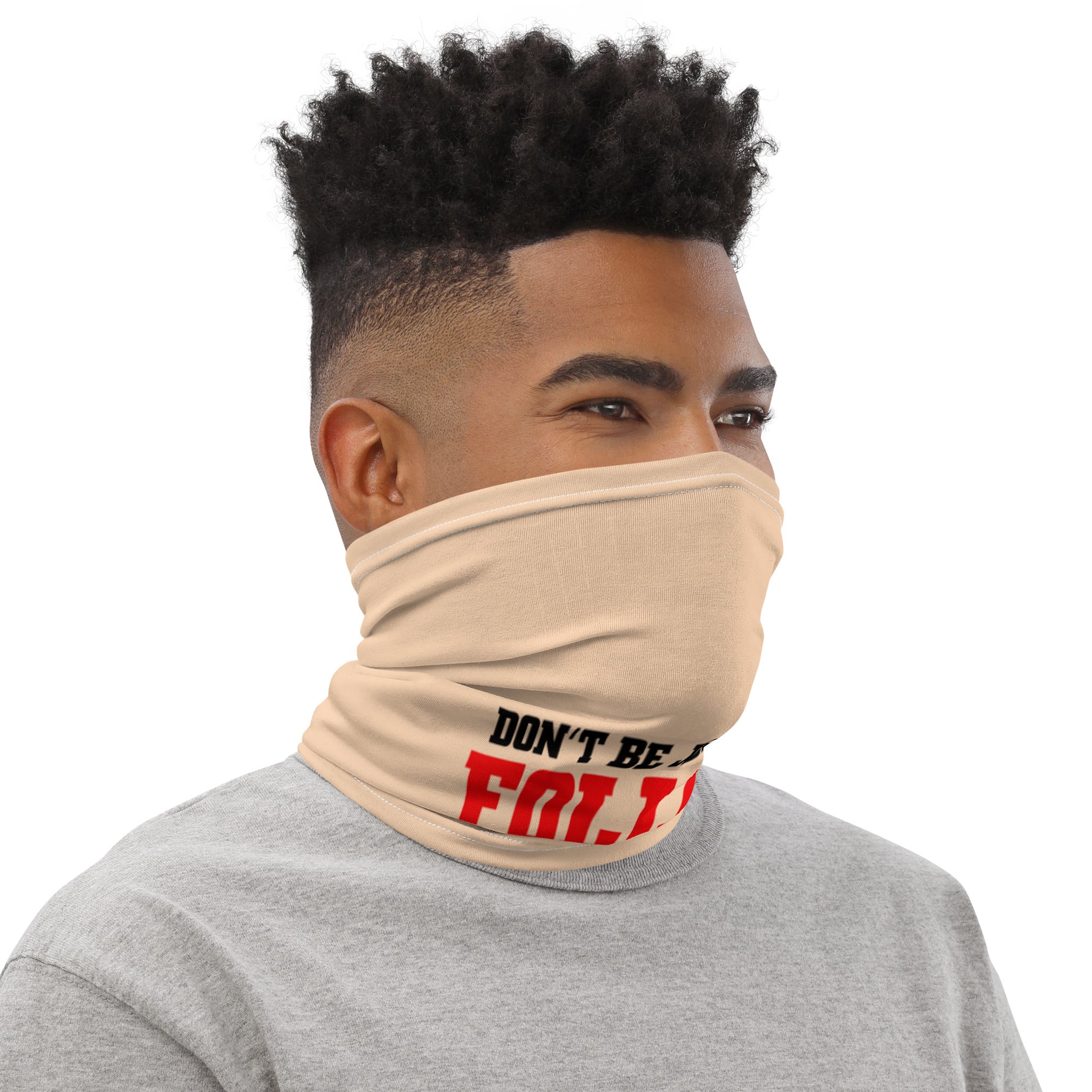 DON'T BE JEALOUS - Neck Gaiter