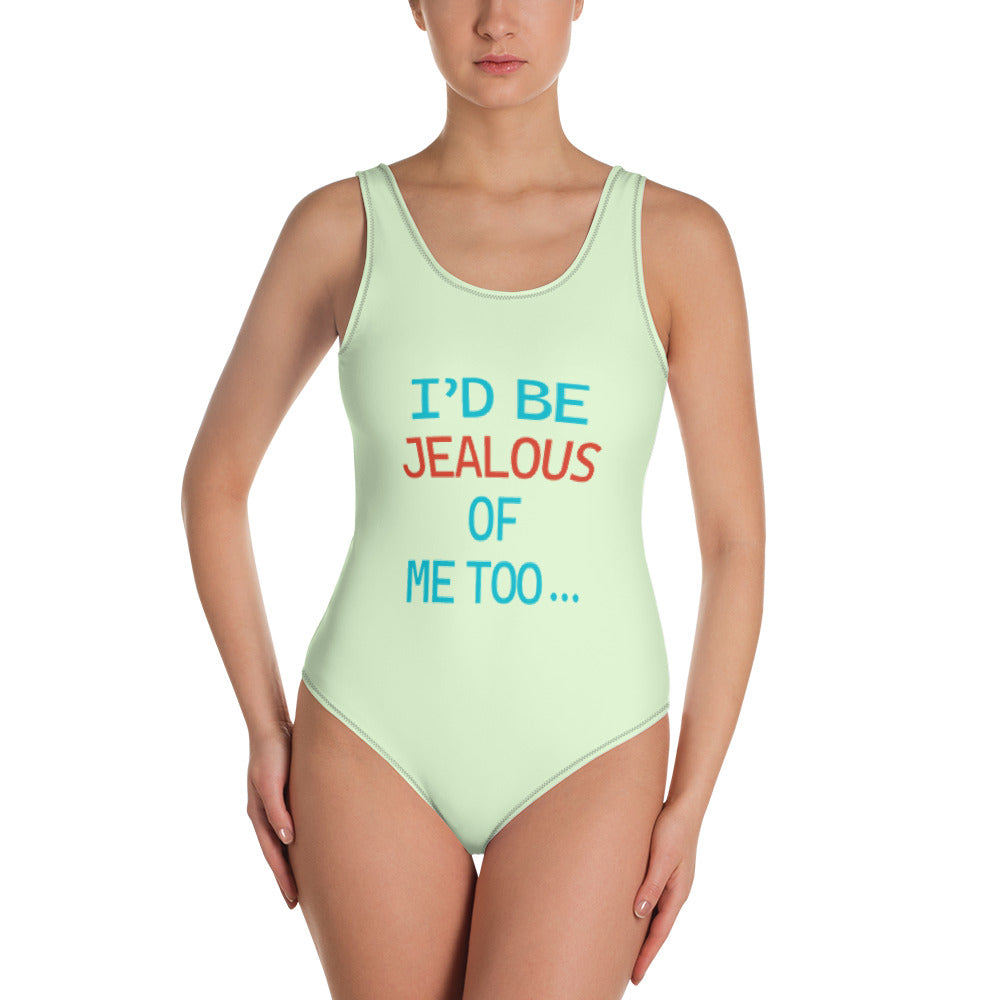 I'D BE JEALOUS OF ME TOO - One-Piece Swimsuit