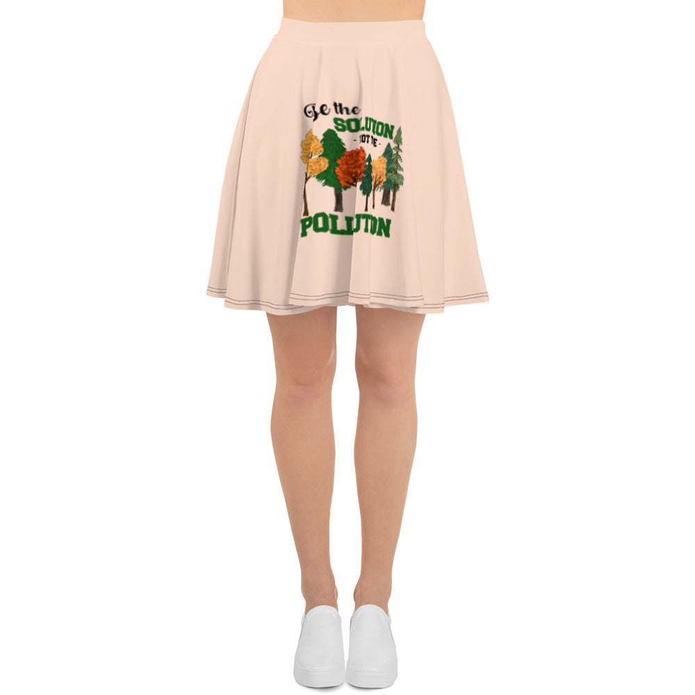 BE THE SOLUTION NOT THE POLLUTION - Skater Skirt