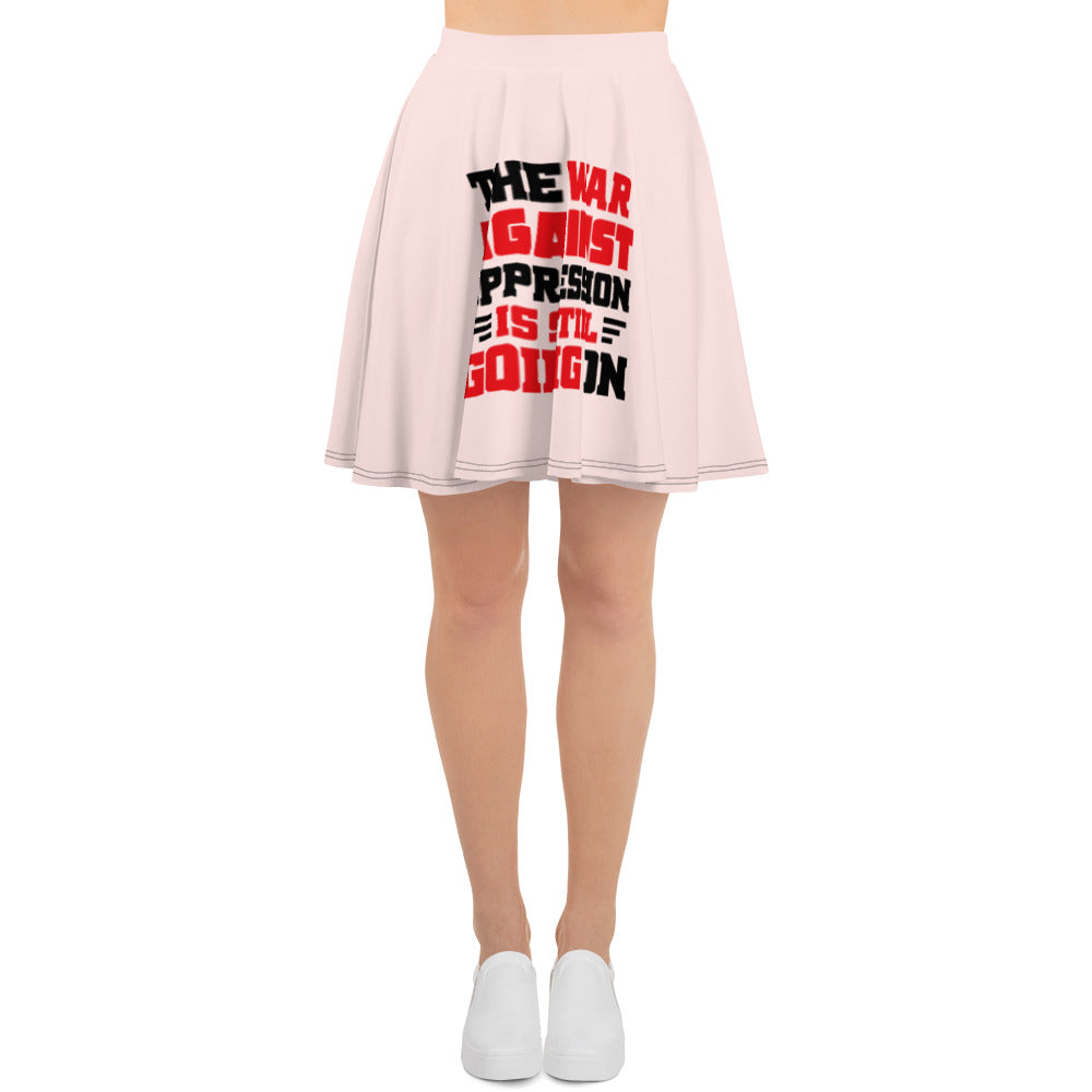 THE WAR AGAINST OPPRESSION IS STILL GOING ON - Skater Skirt