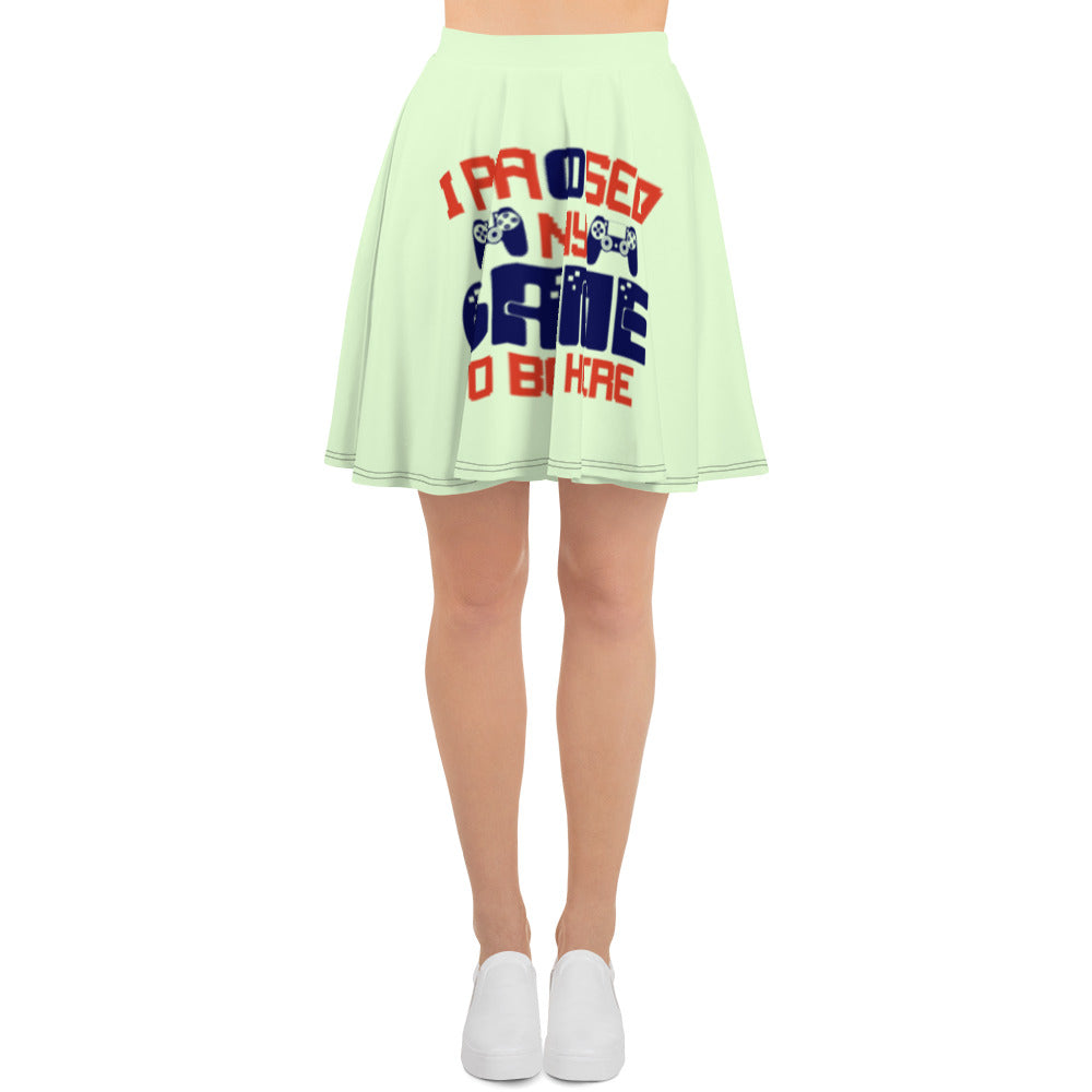 I PAUSED MY GAME TO BE HERE - Skater Skirt