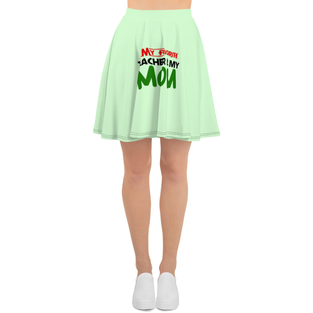 MY FAVOURITE TEACHER IS MOM - Skater Skirt