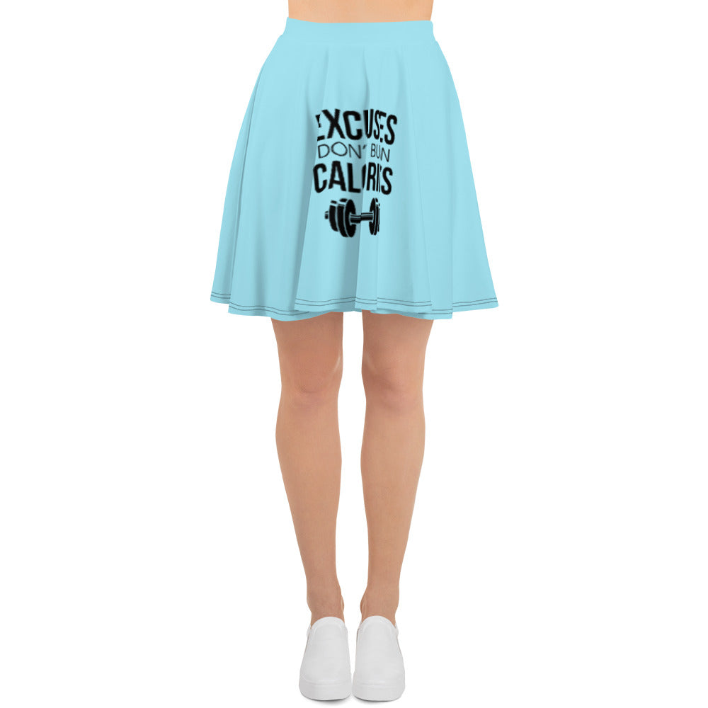EXCUSES DON'T BURN CALORIES - Skater Skirt