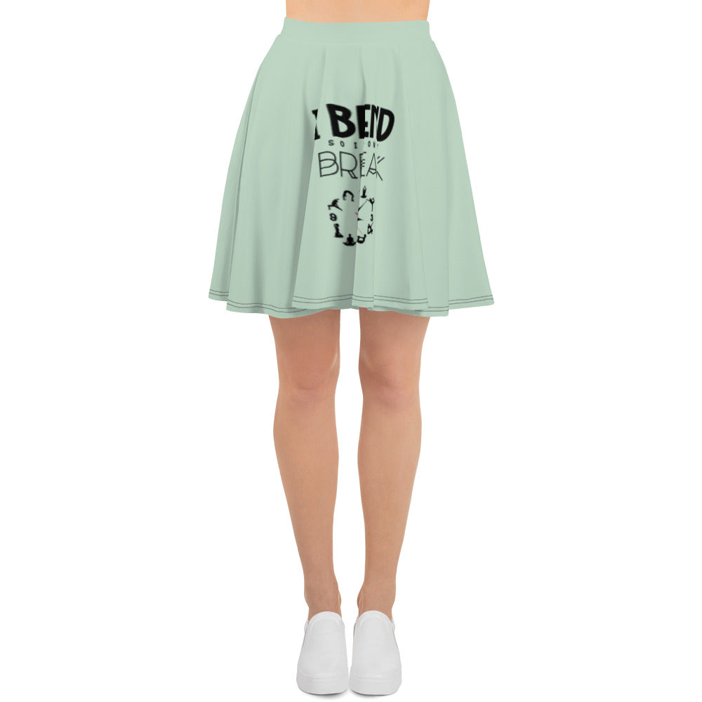 I BEND SO I DON'T BREAK - Skater Skirt
